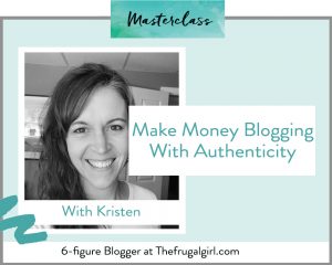 Make money blogging with authenticity